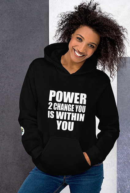 POWER 2 CHANGE YOU | HOODIE